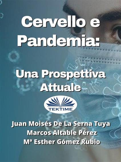Cervello e pandemia. Una prospettiva attuale - Marcos Altable Pérez,Juan Moisés De La Serna,Esther Gómez Rubio,Simona Ingiaimo - ebook