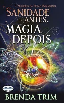Sanidade antes, magia depois. Mulheres da ficção paranormal - Brenda Trim - copertina