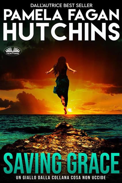 Saving Grace. Un giallo caraibico firmato Katie Connell - Pamela Fagan Hutchins,Francesca Catani - ebook