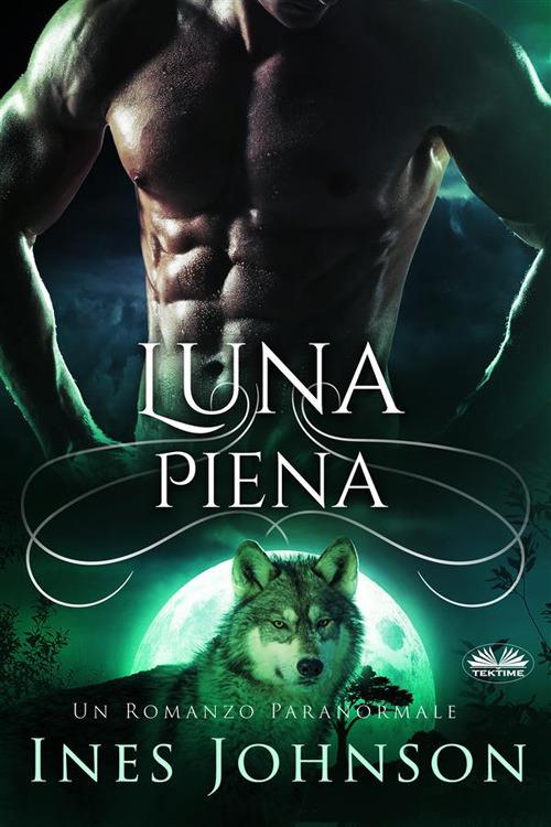 Luna piena - Ines Johnson,Laura Sguigna - ebook