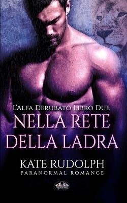 Nella rete della ladra - Kate Rudolph - copertina
