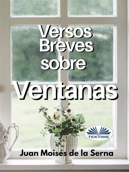 Versos breves sobre ventanas - Juan Moisés De La Serna - copertina