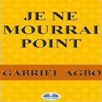 Je Ne Mourrai Point
