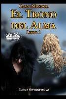 Otros mundos. El trono del alma. Vol. 1
