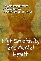 High sensitivity and mental health - Manuela Pérez Chacón,Antonio Chacón,Juan Moisés De La Serna - copertina