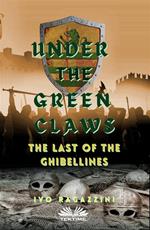 Under the green claws. The last of the Ghibellines