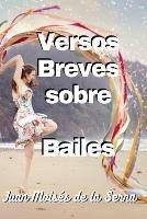 Versos breves sobre bailes - Juan Moisés De La Serna - copertina
