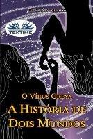 O vírus greya. A história de dois mundos