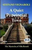 A quiet provincial town. The mysteries of Villa Brandi - Stefano Vignaroli - copertina