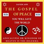 The Gospel Of Peace. You Will Save The World