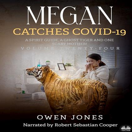 Megan Catches Covid-19