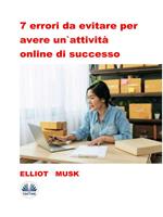 7 errori da evitare per avere un'attività online di successo