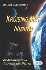 Kruising Met Nibiru. De Avonturen Van Azakis en Petri