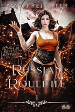 Russian roulette. La saga di Helena Hawthorn