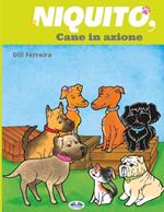 Niquito, cane in azione