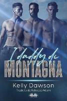 I daddy di montagna - Kelly Dawson - copertina