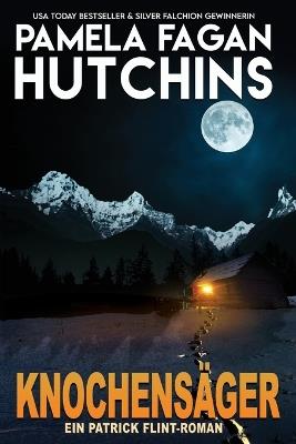 Knochensäger. Ein Patrick Flint Roman - Pamela Fagan Hutchins - copertina