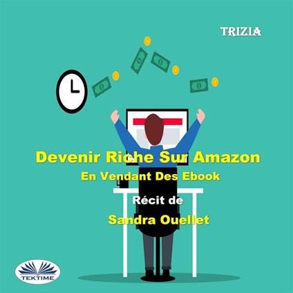 Devenir Riche Sur Amazon En Vendant Des Ebook