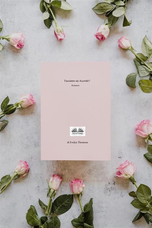Facciamo un accordo? - Evelyn Thomson,Simona Ingiaimo - ebook