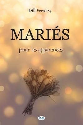 Mariés pour les apparences - Dill Ferreira - copertina