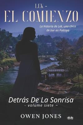 Lek. El comienzo. La historia de Lek, una chica de bar en Pattaya - Owen Jones - copertina