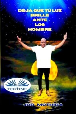 Deixai a vossa luz brilhar diante dos homens - Job Mothiba - copertina