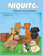 Niquito, chien en action