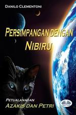 Persimpangan Dengan Nibiru. Petualanagan Azakis Dan Petri