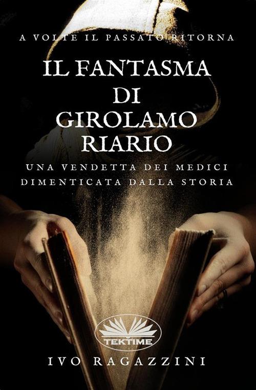 Il fantasma di Girolamo Riario - Ivo Ragazzini - ebook