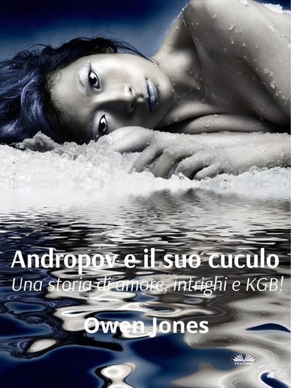 Andropov E Il Suo Cuculo - Owen Jones,Fabrizio Serapis - ebook