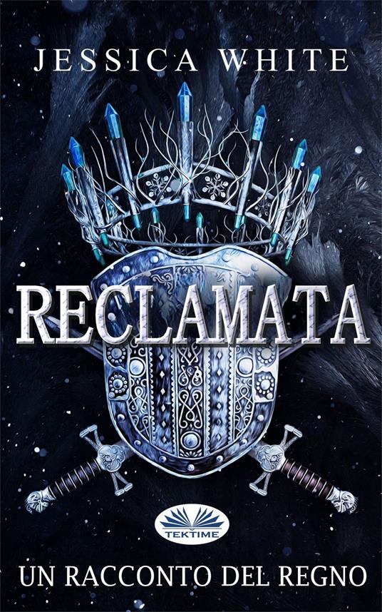 Reclamata - Jessica White,Carmelo Massimo Tidona - ebook