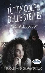 Tutta colpa delle stelle?