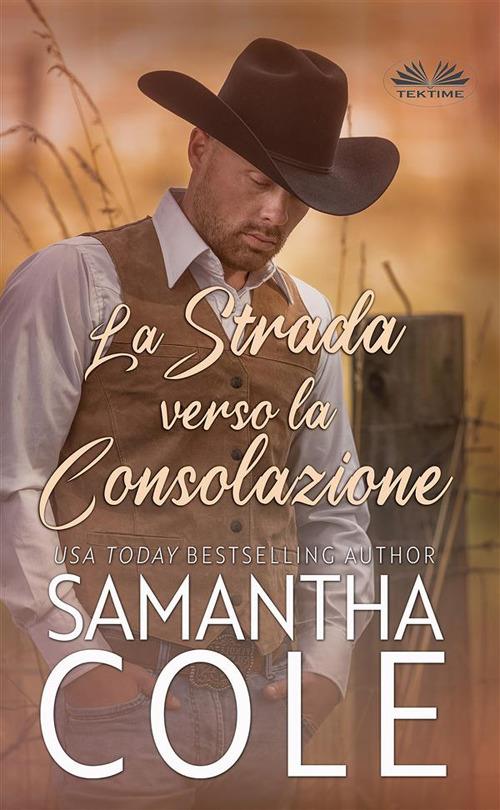 La Strada Verso La Consolazione - Samantha Cole,Chiara Vitali - ebook