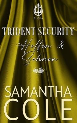 Hoffen & Sehnen. Trident Security - Samantha Cole - copertina