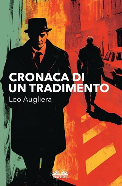 Cronaca Di Un Tradimento - Leo Augliera - ebook