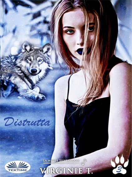 Distrutta - Virginie T.,Alessandra Maffioli - ebook