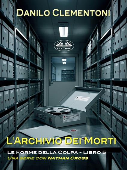L'Archivio Dei Morti - Danilo Clementoni - ebook
