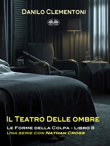 Il teatro delle ombre. Le forme della colpa - Danilo Clementoni - ebook