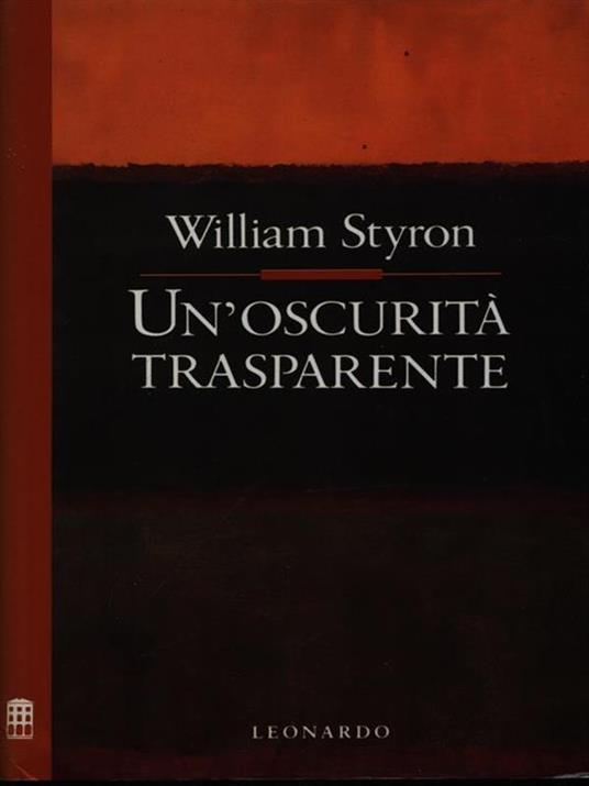 Un' oscurità trasparente - William Styron - 3