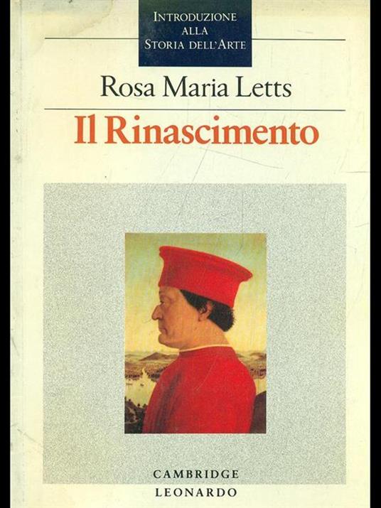 Il Rinascimento. Introduzione alla storia dell'arte - Rosa M. Letts - 2