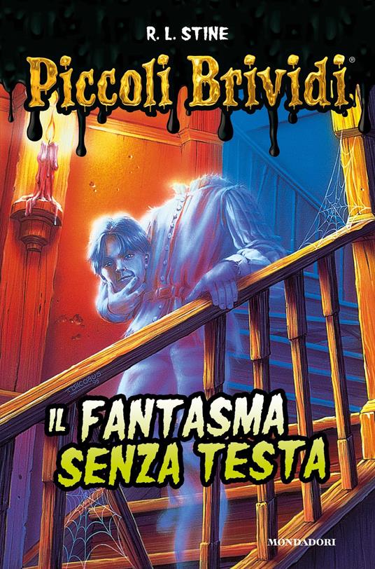 Piccoli brividi. Il fantasma senza testa - Robert L. Stine,Cristina Scalabrini - ebook