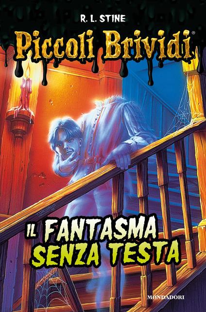 Il fantasma senza testa - Robert L. Stine,Cristina Scalabrini - ebook