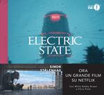 Electric state. Ediz. italiana