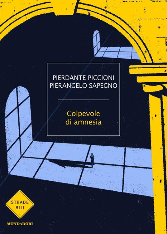 Colpevole di amnesia - Pierdante Piccioni,Pierangelo Sapegno - ebook