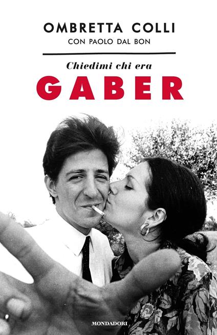 Chiedimi chi era Gaber - Ombretta Colli,Dal Bon Paolo - ebook