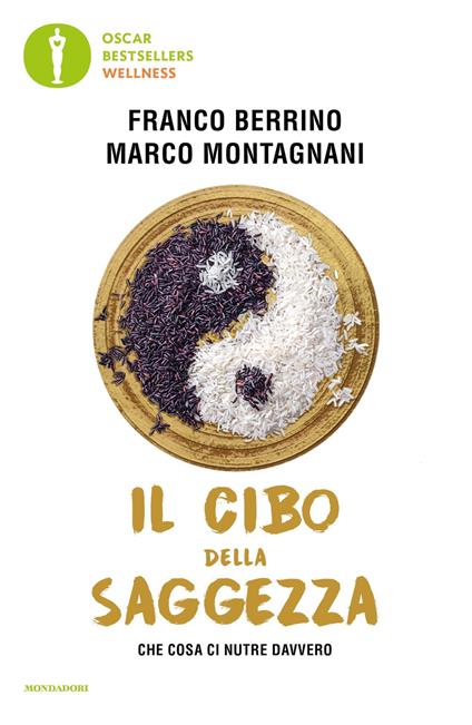 Il cibo della saggezza. Che cosa ci nutre davvero - Franco Berrino,Marco Montagnani - ebook