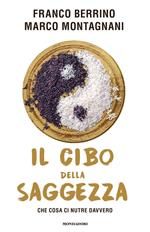 Il cibo della saggezza. Che cosa ci nutre davvero