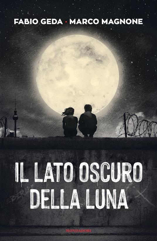 Il lato oscuro della luna - Fabio Geda,Marco Magnone - ebook