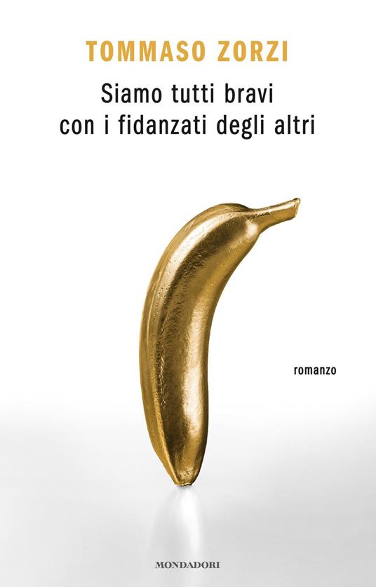 Siamo tutti bravi con i fidanzati degli altri - Tommaso Zorzi - ebook
