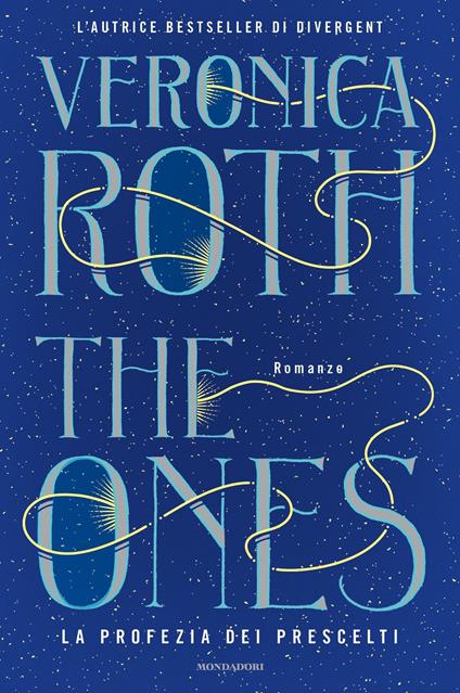 The ones. La profezia dei prescelti - Veronica Roth,Roberta Verde - ebook